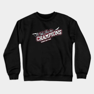 We Are The Champions, Tampa Bay! Crewneck Sweatshirt